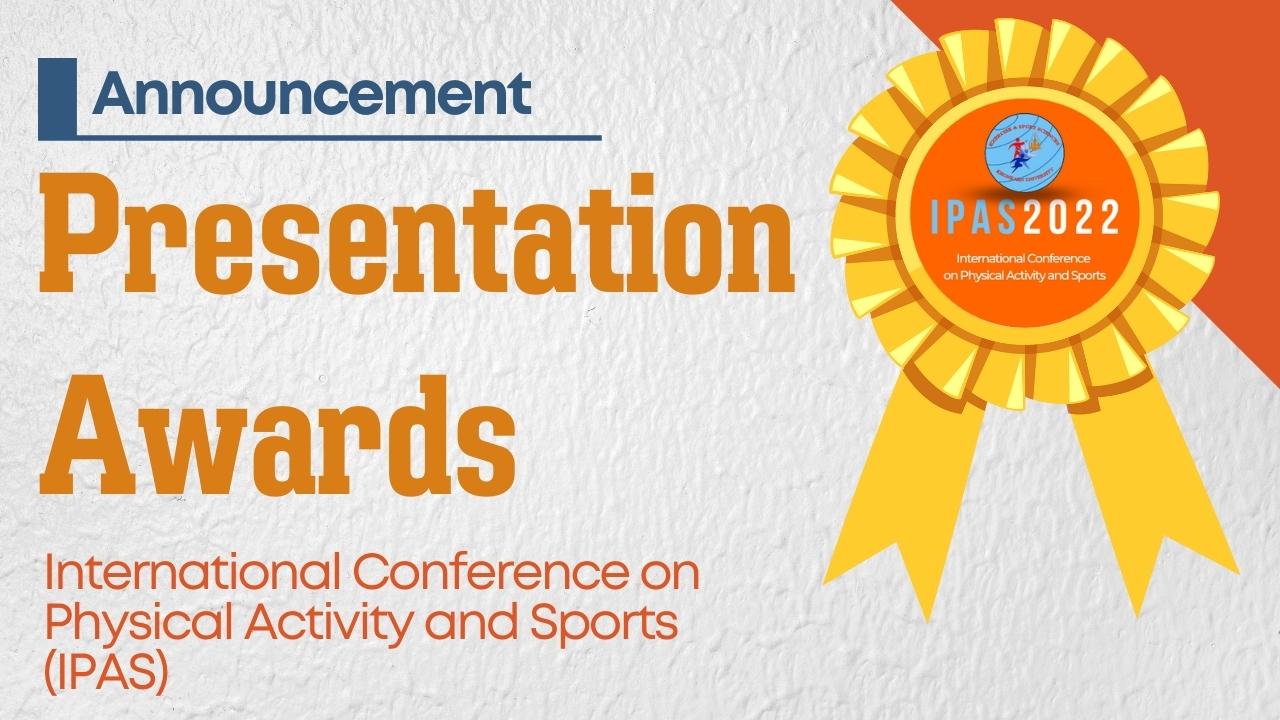 On Successful Candidates for the International Conference on Physical Activity and Sports (IPAS) 2022 Award